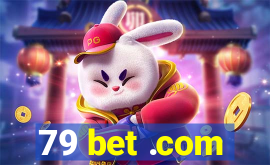 79 bet .com